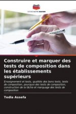 Construire et marquer des tests de composition dans les etablissements superieurs
