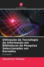 Utilizacao da Tecnologia da Informacao em Bibliotecas de Pesquisa Seleccionadas em Karnatka