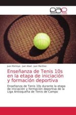 Ensenanza de Tenis 10s en la etapa de iniciacion y formacion deportiva