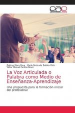 Voz Articulada o Palabra como Medio de Ensenanza-Aprendizaje