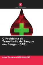 O Problema da Transfusao de Sangue em Bangui (CAR)