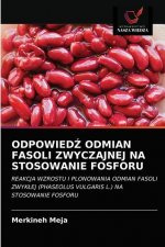 OdpowiedŹ Odmian Fasoli Zwyczajnej Na Stosowanie Fosforu