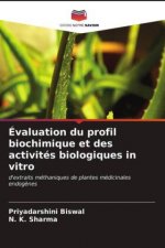 Evaluation du profil biochimique et des activites biologiques in vitro