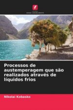 Processos de austemperagem que sao realizados atraves de liquidos frios
