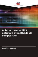 Acier a trempabilite optimale et methode de composition