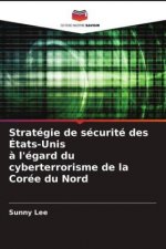 Stratégie de sécurité des États-Unis ? l'égard du cyberterrorisme de la Corée du Nord