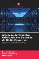 Alocaç?o de Espectro Otimizada em Sistemas de Rádio Cognitivo
