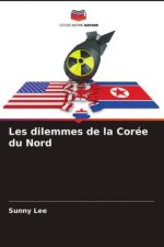 Les dilemmes de la Corée du Nord