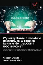 Wykorzystanie e-zasobów dost?pnych w ramach konsorcjów DeLCON i UGC-INFONET