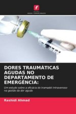 Dores Traumaticas Agudas No Departamento de Emergencia