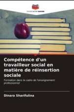 Competence d'un travailleur social en matiere de reinsertion sociale