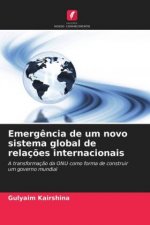 Emergencia de um novo sistema global de relacoes internacionais