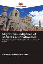 Migrations indigenes et societes plurinationales