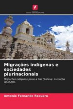 Migracoes indigenas e sociedades plurinacionais