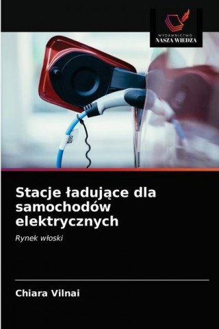 Stacje ladujące dla samochodow elektrycznych