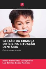 Gestao Da Crianca Dificil Na Situacao Dentaria