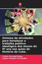 Sistema de atividades para fortalecer o trabalho politico-ideologico dos alunos do 9 Degrees ano nas aulas de Historia de Cuba.