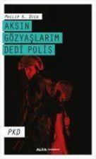 Aksin Gözyaslarim Dedi Polis
