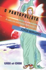 O Pantopolista: A vida em múltiplas dimens?es