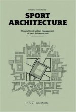 Sport Architecture: Design Construction Management of Sport Infrastructure
