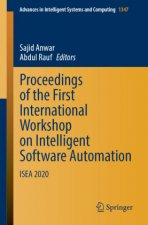 Proceedings of the First International Workshop on Intelligent Software Automation