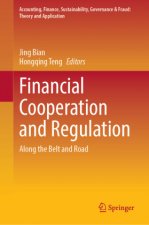 Financial Cooperation and Regulation: Along the Belt and Road