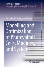 Modelling and Optimization of Photovoltaic Cells, Modules, and Systems
