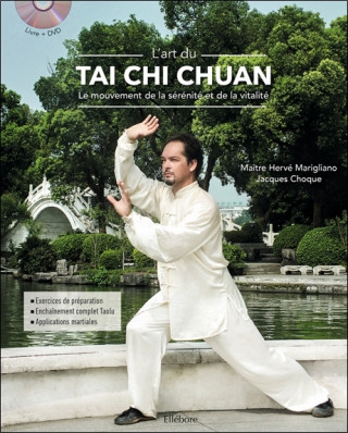 L'art du Tai Chi Chuan - Le mouvement de la sérénité et de la vitalité - Livre + DVD