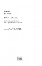 Droit d'exil. Pour une politisation de la question migratoire