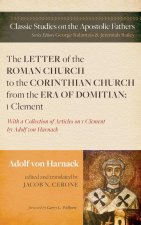 Letter of the Roman Church to the Corinthian Church from the Era of Domitian: 1 Clement