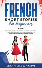 French Short Stories for Beginners Book 1