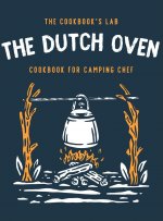 Dutch Oven Cookbook for Camping Chef