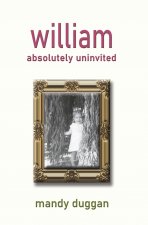William absolutely uninvited