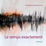 Le temps exactement
