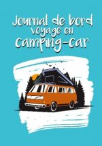 JOURNAL DE BORD VOYAGE EN CAMPING-CAR:CA