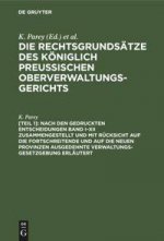 Nach Den Gedruckten Entscheidungen Band I-XII Zusammengestellt Und Mit Rucksicht Auf Die Fortschreitende Und Auf Die Neuen Provinzen Ausgedehnte Verwa