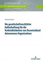 Die Gesellschaftsrechtliche Aussenhaftung Fuer Die Verbindlichkeiten Von Decentralized Autonomous Organizations