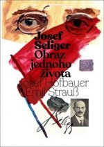Josef Seliger  Obraz jednoho života