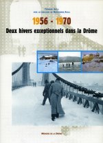 1956-1970 Deux hivers exceptionnels dans la Drôme