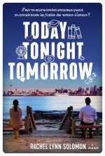 Today, tonight, tomorrow