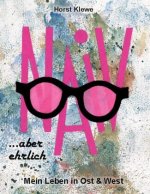 naiv aber ehrlich
