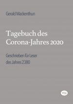 Tagebuch des Corona-Jahres 2020
