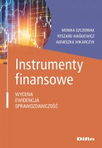 Instrumenty finansowe. Wycena, ewidencja, sprawozdawczość