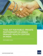 Tool Kit for PublicDPrivate Partnerships in Urban Primary Health Centers in India