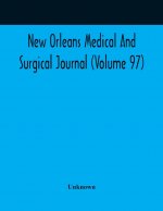 New Orleans Medical And Surgical Journal (Volume 97)