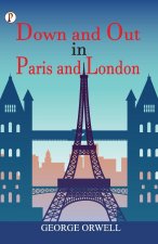 Down and Out in Paris and London