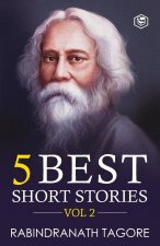 Rabindranath Tagore - 5 Best Short Stories Vol 2