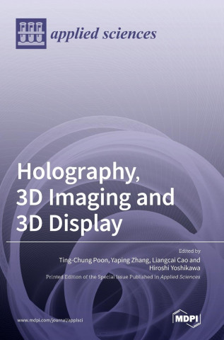 Holography, 3D Imaging and 3D Display