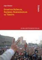 Otoriter Rejimler, Secimsel Demokrasiler ve Türkiye