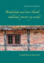 Bondeslaegt med aner blandt radmaend, praester og uradel